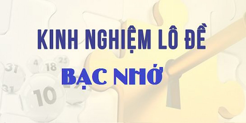 Lô đề bạc nhớ và top 3+ cách soi cầu hiệu quả cho newbie