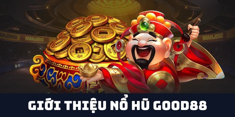 Giới thiệu đôi nét về tựa game nổ hũ Club tại trang chủ Good88 