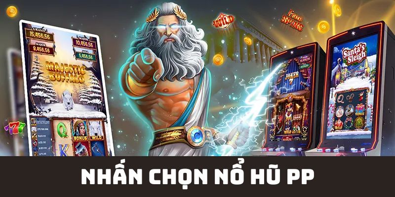 Nhấn chọn vào game nổ hũ PP 